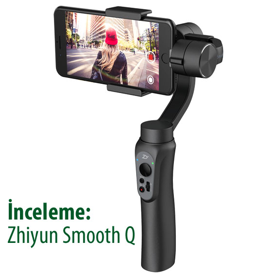 İnceleme: Zhiyun Smooth Q