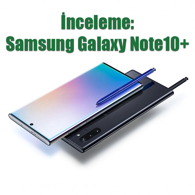 1567494802 001 galaxynote10plus color combo kv 2 - İnceleme: Samsung Galaxy Note10+
