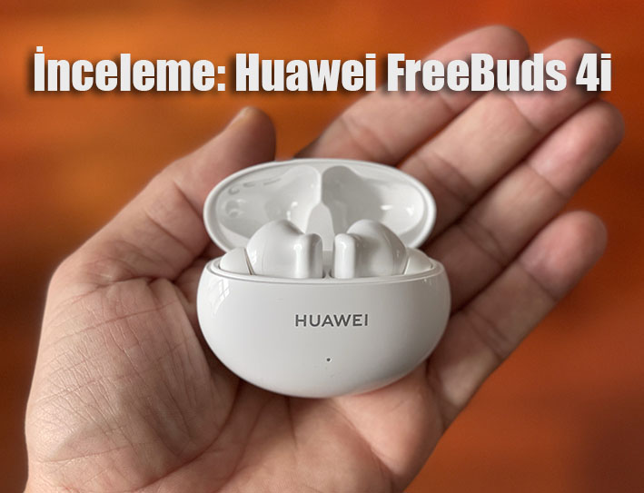 IMG 2589k - İnceleme: Huawei FreeBuds 4i