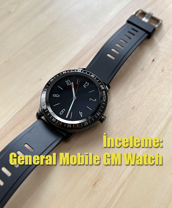 IMG 1489k - İnceleme: General Mobile GM Watch