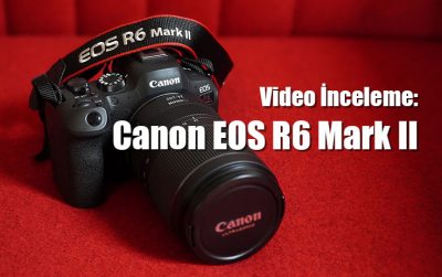 DSC00187 kapak Video İnceleme: Canon EOS R6 Mark II