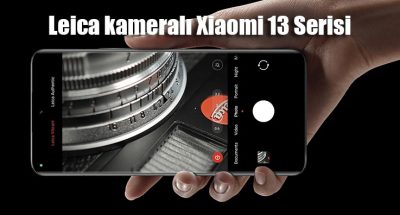 fotostil Leica kameralı Xiaomi 13 Serisi Türkiye’de