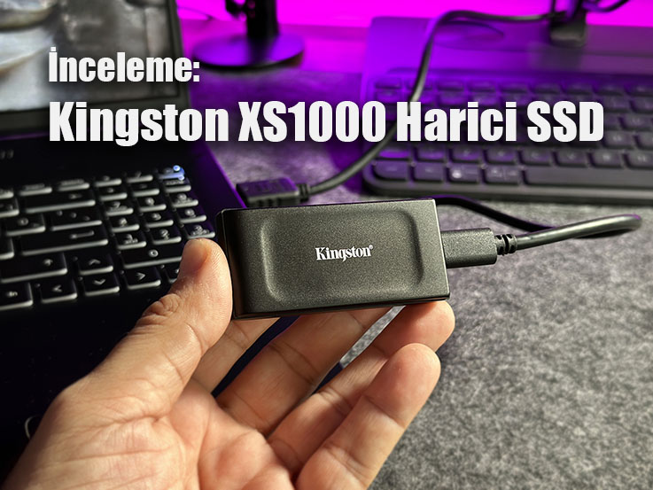 IMG 2506 - İnceleme: Kingston XS1000 Harici SSD